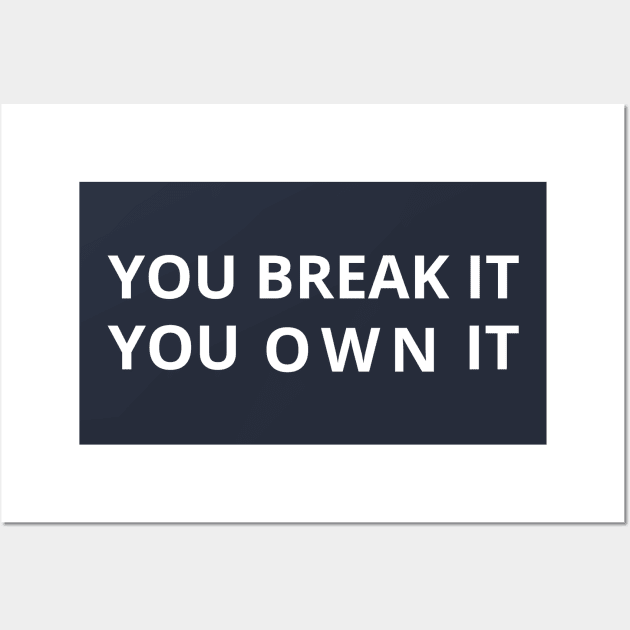 You break it you own it - funny basketball Wall Art by T-SHIRT-2020